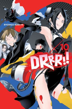 [Durarara!! Light Novels 10] • Durarara!!, Vol. 10